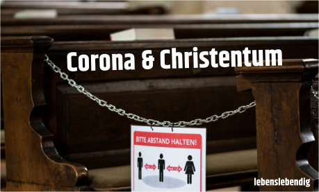 Das verfälschte Christentum und die „Corona-Krise“